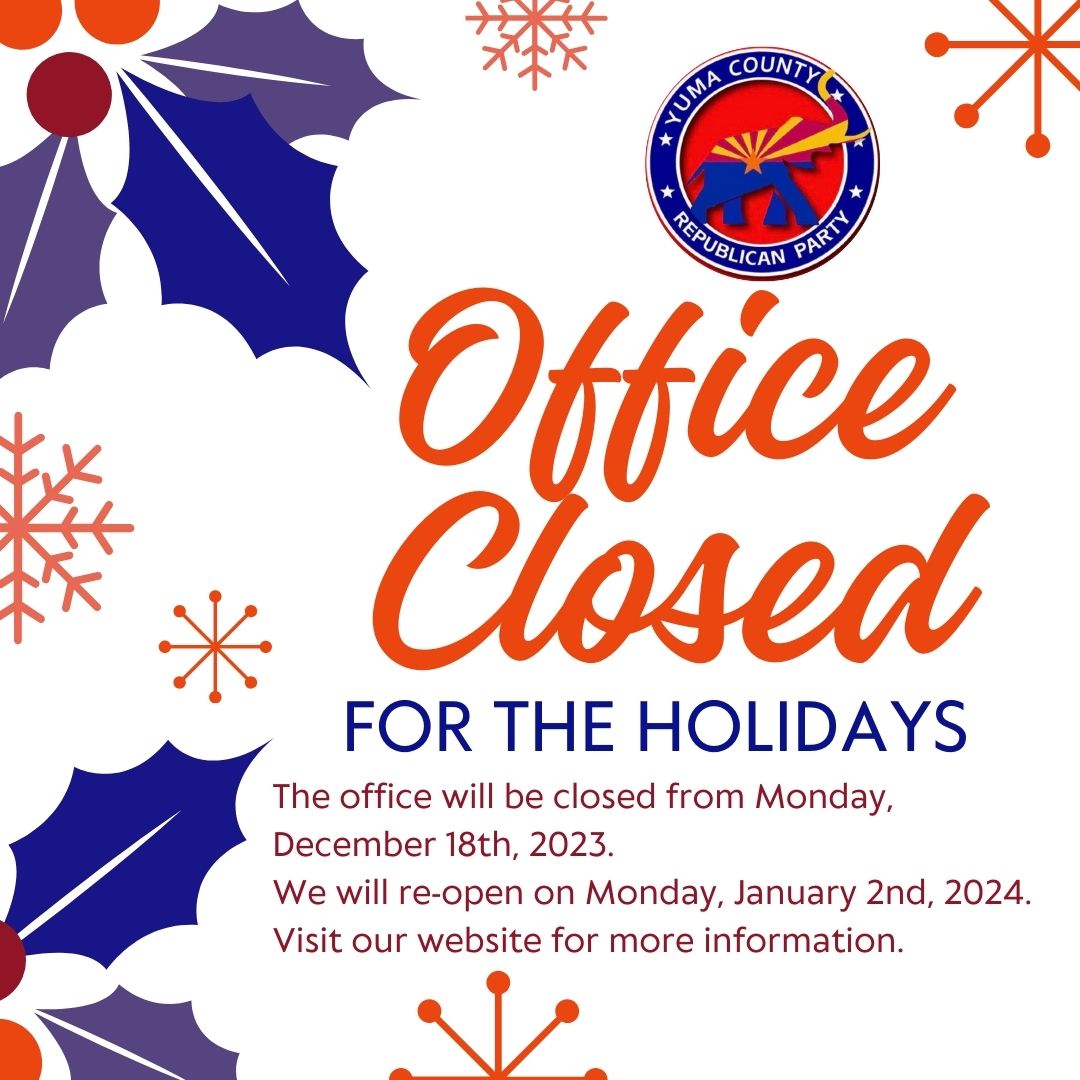 Yuma GOP Office Closed for the Holidays